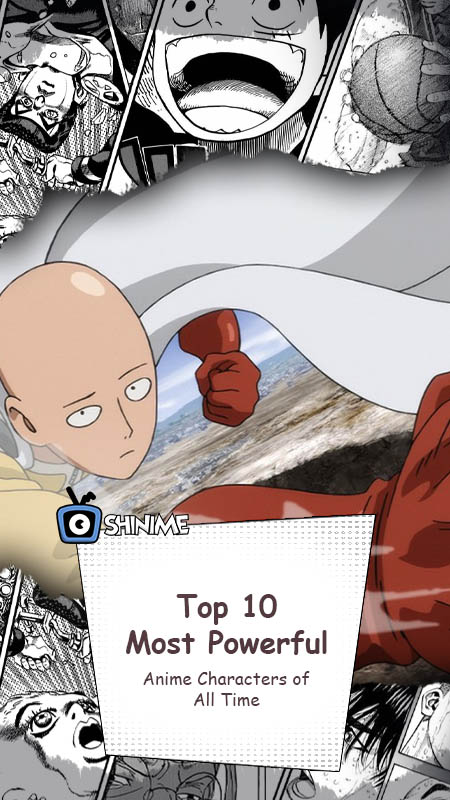 Top 10 most powerful anime characters of all time with Saitama punching forward and manga panels in background
