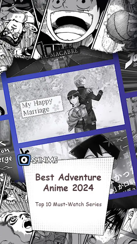Best Adventure Anime 2024: Top 10 Must-Watch Series