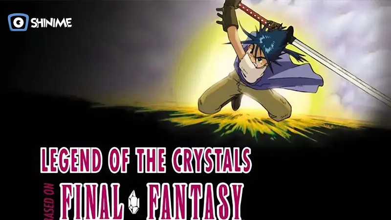 Final Fantasy: Legend of the Crystals – A nostalgic OVA set 200 years after Final Fantasy 5, following new heroes and their fight to protect the Crystal of Wind.