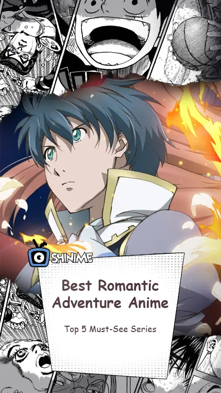Best Romantic Adventure Anime: Top 5 Must-See Series