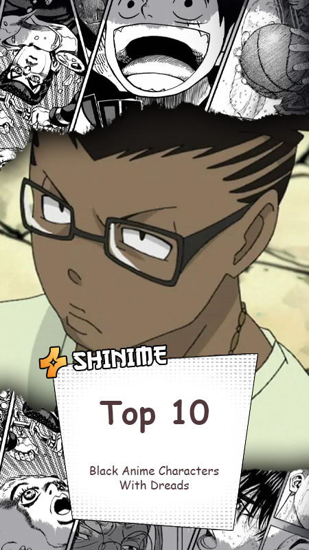 Top 10 Black Anime Characters with Dreads: Style, Strength, and Stories