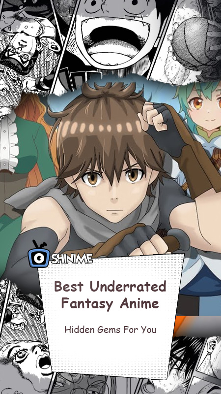 Best Underrated Fantasy Anime: Hidden Gems For You