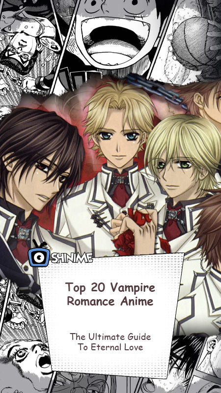 Top 20 Vampire Romance Anime: The Ultimate Guide to Eternal Love