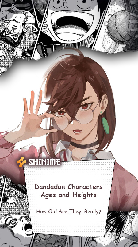 Dandadan Characters Ages and Heights