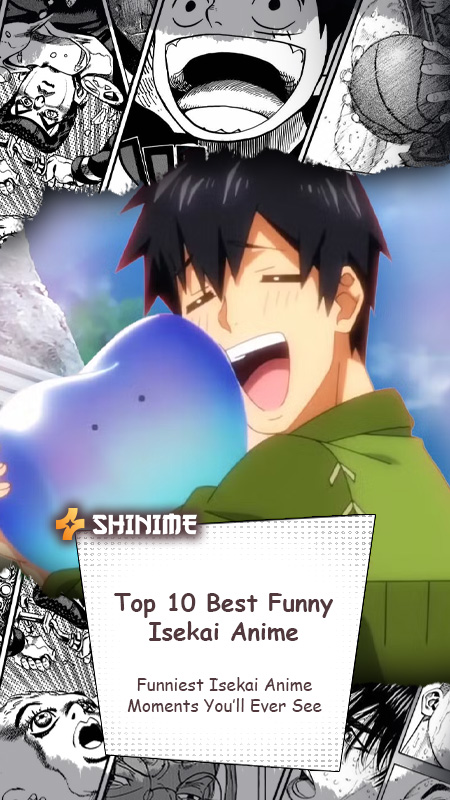 Top 10 Best Funny Isekai Anime (2025 Updated)