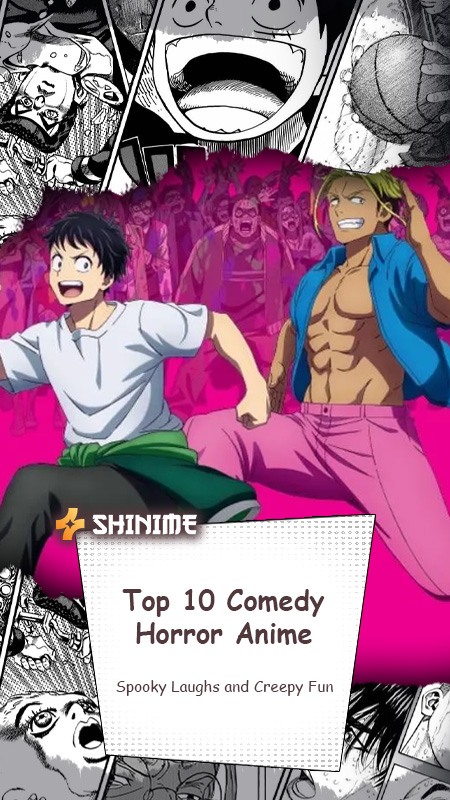 Top 10 Comedy Horror Anime: Spooky Laughs and Creepy Fun