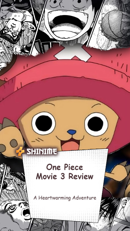 One Piece Movie 3 Review: A Heartwarming Adventure | Shinime Anime