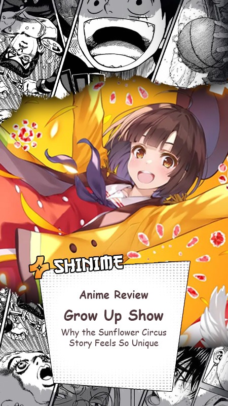 Grow Up Show Anime Review: Why the Sunflower Circus Story Feels So Unique