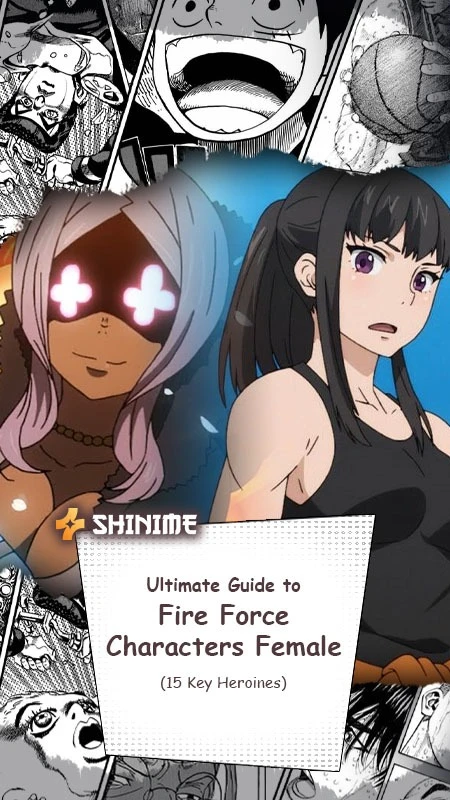 Ultimate Guide to Fire Force Female Characters (15 Key Heroines)