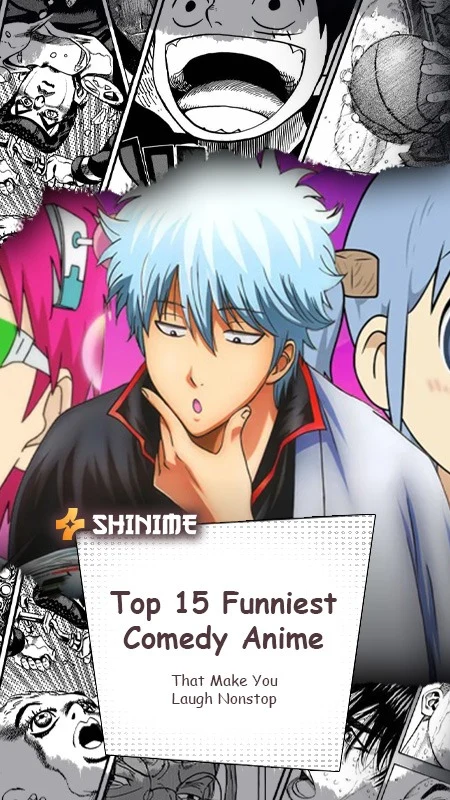 Top 15 Funniest Comedy Anime That Make You Laugh Nonstop